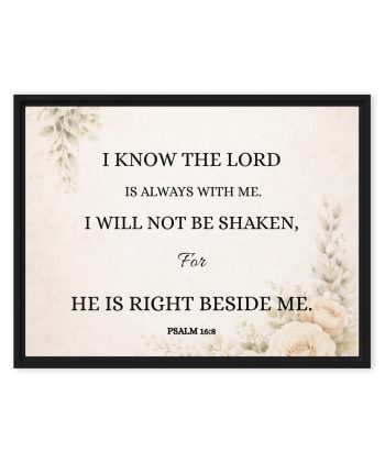 Christian Framed Canvas Wall Art Living Room Decor – Bible Verse Book of Psalm 16:8 Print – “I know the Lord is always with me..” – Floral Scripture Canvas, Faith Home Decor, Inspirational Religious Wall Art